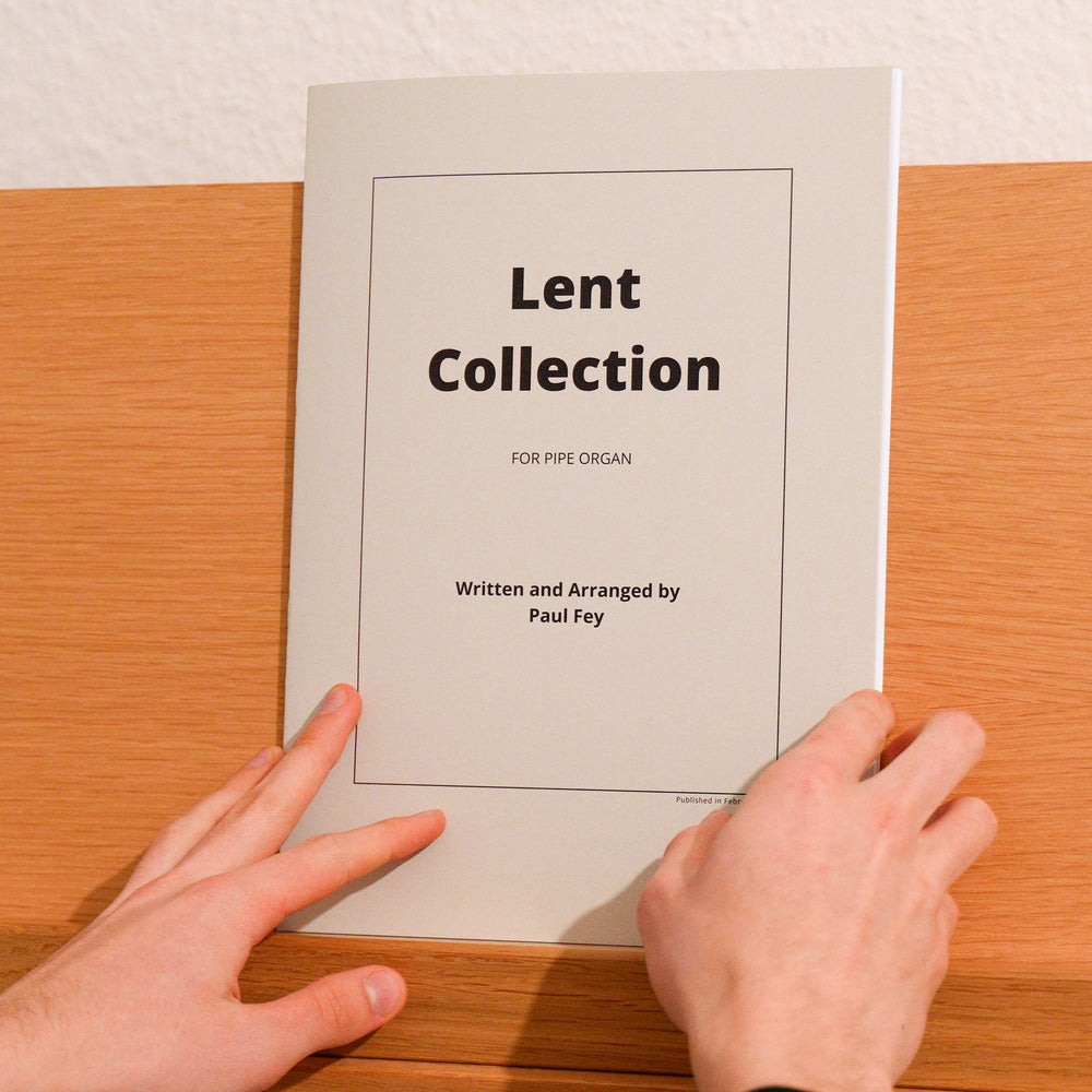 LENT Collection - 10 Pieces for Pipe Organ (Sheet Music) by Paul Fey 