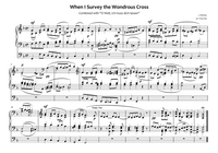 "When I Survey The Wondrous Cross" (Sheet Music) - Music for Pipe Organ by Paul Fey Organist.